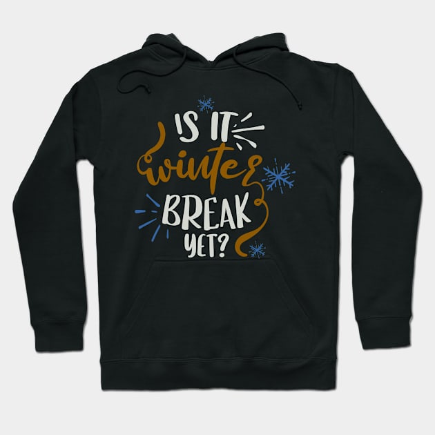 Is It Winter Break Yet Hoodie by Fox1999